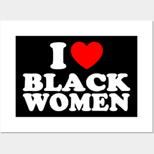 I love black women Posters and Art